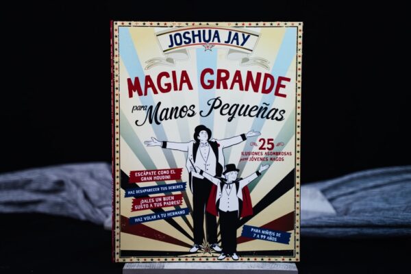 Comprar Libro De Magia Grande Para Manos Pequenas En Espanol Por Joshua Jay